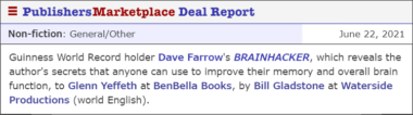 Guinness World Record holder Dave Farrow's BRAINHACKER, which reveals the author's secrets that anyone can use to improve their memory and overall brain function, to Glenn Yeffeth at BenBella Books, by Bill Gladstone at Waterside Productions (world English)