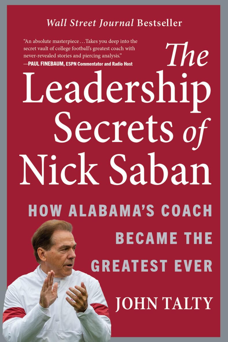 The Leadership Secrets Of Nick Saban Benbella Books