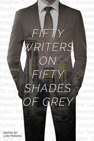 Fifty Writers on Fifty Shades of Grey