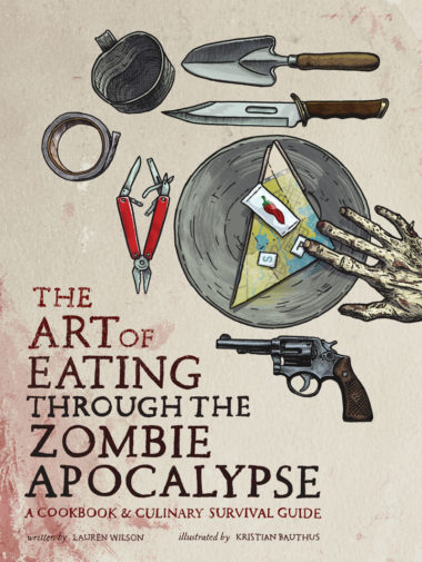 The Art of Eating Through the Zombie Apocalypse